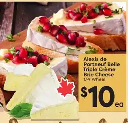 Quality Foods Alexis de Portneuf Belle Triple Crème Brie Cheese offer