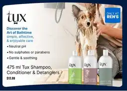 Ren’s Pets Depot 475 ml Tux Shampoo, Conditioner & Detanglers offer