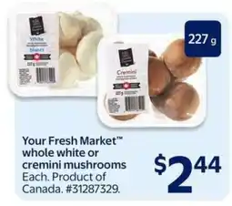Walmart Your Fresh Market whole white or cremini mushrooms offer