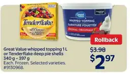Walmart Great Value whipped topping 1L or Tenderflake deep pie shells offer