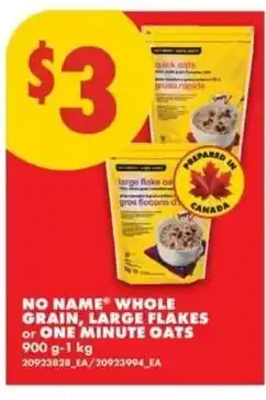 No Frills No Name whole grain, large flakes or one minute oats offer