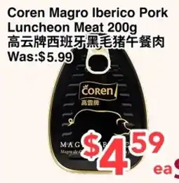 C&C Supermarket Coren Magro Iberico Pork Luncheon Meat offer