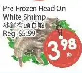 Fresh Palace Supermarket Pre-Frozen Head On White Shrimp offer