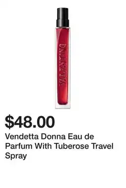 Sephora Vendetta Donna Eau de Parfum With Tuberose Travel Spray offer