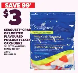 Loblaws Seaquest crab or lobster flavoured pollock flakes or chunks offer