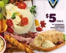 Loblaws PC Splendido Parmigiano Reggiano Cheese offer