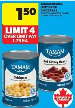 Real Canadian Superstore Tamam beans, lentils or chickpeas offer