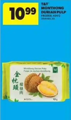 Real Canadian Superstore T&T Monthong Durian Pulp offer