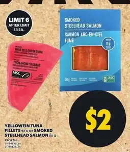 Loblaws Yellowfin tuna fillets or smoked steelhead salmon offer