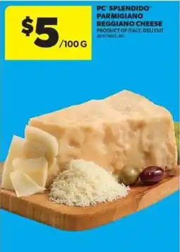 Real Canadian Superstore PC Parmigiano Reggiano Cheese offer