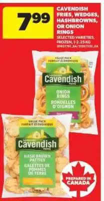 Real Canadian Superstore Cavendish Fries, Wedges, Hashbrowns or Onion Rings offer