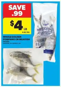 Real Canadian Superstore Whole Golden Pompano or Milkfish offer