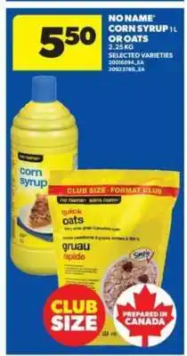 Real Canadian Superstore NO NAME CORN SYRUP 1L OR OATS offer