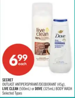 Shoppers Drug Mart SECRET OUTLAST ANTIPERSPIRANT/DEODORANT (45g), LIVE CLEAN (500mL) or DOVE (325mL) BODY WASH offer