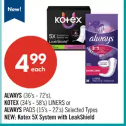 Shoppers Drug Mart ALWAYS (36's - 72's), KOTEX (34's- 58's) LINERS or ALWAYS PADS (15's - 22's) offer