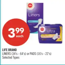 Shoppers Drug Mart LIFE BRAND LINERS (34's - 64's) or PADS (16's - 22's) offer