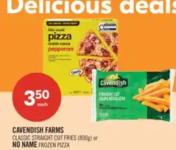 Shoppers Drug Mart CAVENDISH FARMS CLASSIC STRAIGHT CUT FRIES (800g) or NO NAME FROZEN PIZZA offer