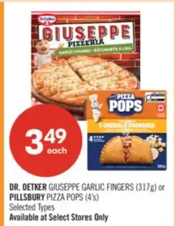Shoppers Drug Mart DR. OETKER GIUSEPPE GARLIC FINGERS (317g) or PILLSBURY PIZZA POPS (4's) offer