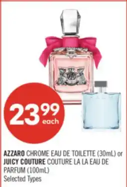 Shoppers Drug Mart AZZARO CHROME EAU DE TOILETTE (30mL) or JUICY COUTURE COUTURE LA LA EAU DE PARFUM (100mL) offer