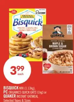 Shoppers Drug Mart BISQUICK MIX (1.13kg), PC ORGANICS QUICK OATS (1kg) or QUAKER INSTANT OATMEAL offer