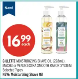 Shoppers Drug Mart GILLETTE MOISTURIZING SHAVE OIL (228mL), MACH3 or VENUS EXTRA SMOOTH RAZOR SYSTEM offer