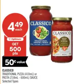 Shoppers Drug Mart CLASSICO TRADITIONAL PIZZA (410mL) or PASTA (218mL - 600mL) SAUCE offer
