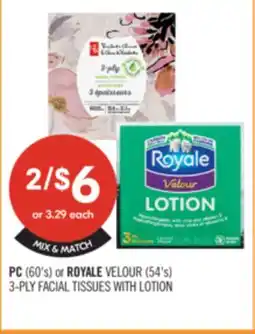 Shoppers Drug Mart PC (60's) or ROYALE VELOUR (54's) 3-PLY FACIAL TISSUES WITH LOTION offer