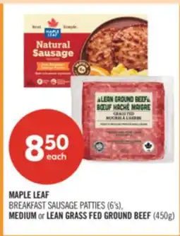 Shoppers Drug Mart MAPLE LEAF BREAKFAST SAUSAGE PATTIES (6's), MEDIUM or LEAN GRASS FED GROUND BEEF (450g) offer