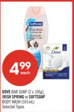 Shoppers Drug Mart DOVE BAR SOAP (2 x 106g), IRISH SPRING or SOFTSOAP BODY WASH (591mL) offer