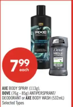 Shoppers Drug Mart AXE BODY SPRAY (113g), DOVE(76g - 85g) ANTIPERSPRANT/ DEODORANT or AXE BODY WASH (532mL) offer