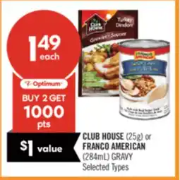 Shoppers Drug Mart CLUB HOUSE (25g) or Franco American (284ml) Gravy offer