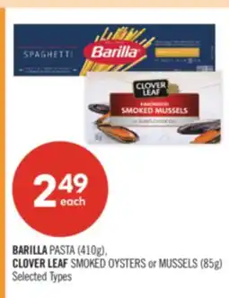 Shoppers Drug Mart BARILLA PASTA (410g), CLOVER LEAF SMOKED OYSTERS or MUSSELS (85g) offer