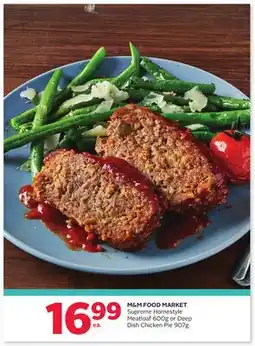 Rexall M&M FOOD MARKET Supreme Homestyle Any Flavor 9oz Deep Dish Chicken Pie 90% offer