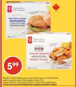 Pharmaprix PC THICK AND CRISPY Chicken Burgers (7), PUB RECIPE Chicken Nuggets or Strips (700 g) offer