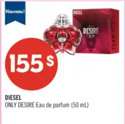 Pharmaprix DIESEL ONLY DESIRE Eau de parfum offer