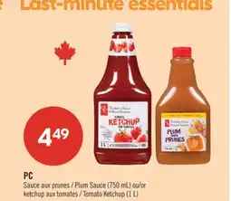 Pharmaprix PC Plum Sauce (750 mL) or Tomato Ketchup (1 L) offer