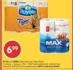 Pharmaprix PC MAX or ROYALE TIGER Paper Towel 2 Roll - 3 Roll offer