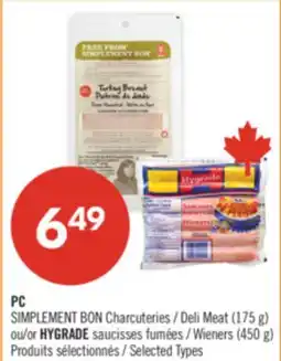 Pharmaprix PC SIMPLY GOOD Deli Meat (175 g) or HYGRADE Wieners (450 g) offer