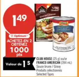 Pharmaprix CLUB HOUSE (25 g) or FRANCO AMERICAN (284 mL) Gravy offer