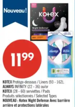 Pharmaprix KOTEX Liners (93 - 162), ALWAYS INFINITY (22 - 36) or KOTEX (28 - 60) Pads Selected Types offer