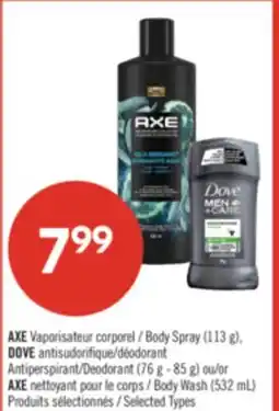 Pharmaprix AXE Body Spray (113 g), DOVE Antiperspirant/Deodorant (76 g - 85 g) or AXE Body Wash (532 mL) offer