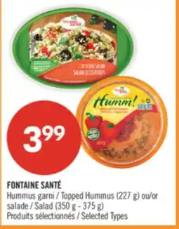 Pharmaprix FONTAINE SANTÉ Topped Hummus (227 g) or Salad (350 g - 375 g) offer
