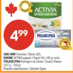Pharmaprix NO NAME Slices (20), DANONE ACTIVIA Yogurt (8 x 100 g) or PHILADELPHIA Cream Cheese (227 g - 250 g) offer