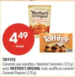 Pharmaprix TOFFIFEE Hazelnut Caramels (123 g) or WERTHER'S ORIGINAL Caramel Popcorn (170 g) offer