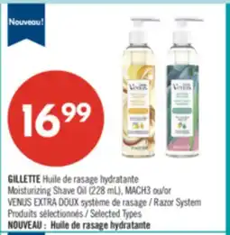 Pharmaprix GILLETTE Moisturizing Shave Oil (228 mL), MACH3 or VENUS EXTRA DOUX Razor System offer
