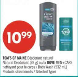 Pharmaprix TOM'S OF MAINE Natural Deodorant (92 g) or DOVE MEN+CARE Body Wash (532 mL) offer