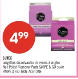 Pharmaprix CUTEX Nail Polish Remover Pads SWIPE & GO ou OR SWIPE & GO: NON-ACETONE offer