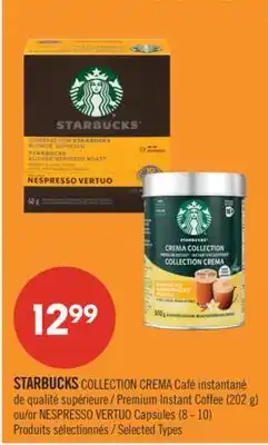 Pharmaprix STARBUCKS COLLECTION CREMA Premium Instant Coffee (202 g) or NESPRESSO VERTUO Capsules (8 - 10) offer