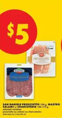 No Frills SAN DANIELE PROSCIUTTO, MASTRO SALAMI or CHARCUTERIE offer