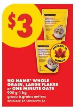 No Frills NO NAME Whole Grain, Large Flakes or One Minute Oats offer